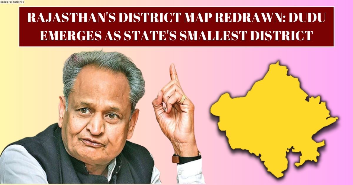 Rajasthan's district map redrawn: Dudu emerges as state's smallest district